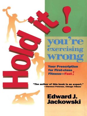 cover image of Hold It! You're Exercising Wrong